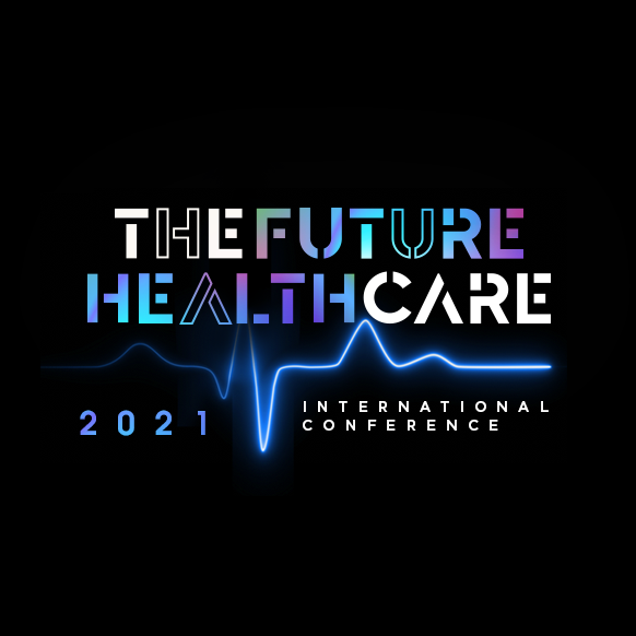 THE FUTURE HEALTHCARE 2021 KONFERANSI’NDA SAĞLIĞIN BUGÜNÜ VE  GELECEĞİ KONUŞULACAK